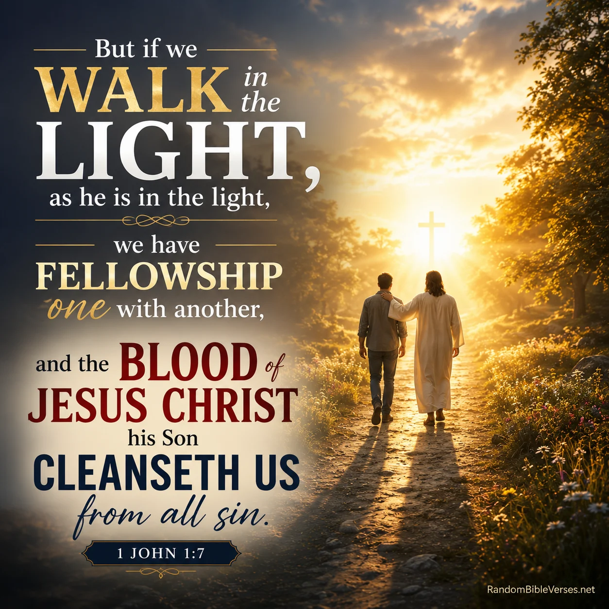 1 John 1:7 Bible verse image showing believers walking in the light of Christ toward a glowing cross, symbolizing fellowship, forgiveness, hope, and cleansing through the blood of Jesus Christ.